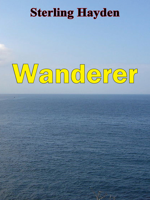 Title details for Wanderer by Sterling Hayden - Available